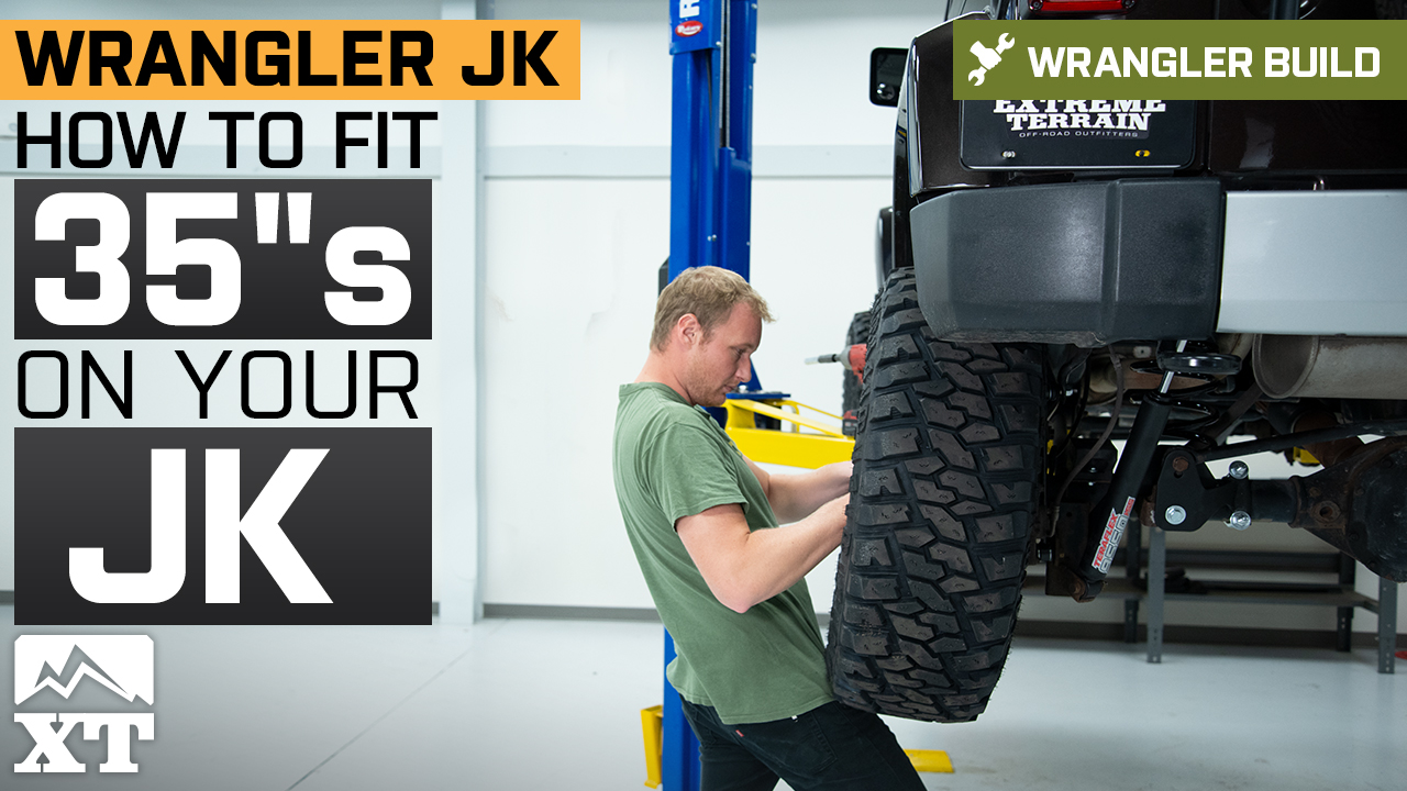 How To Fit 35"s Tires on Your Jeep Wrangler JK 