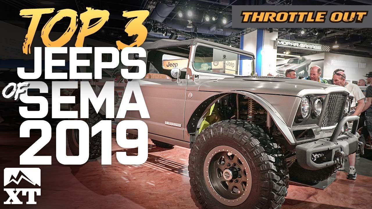 The Top 3 Jeeps Of SEMA 2019 - Throttle Out