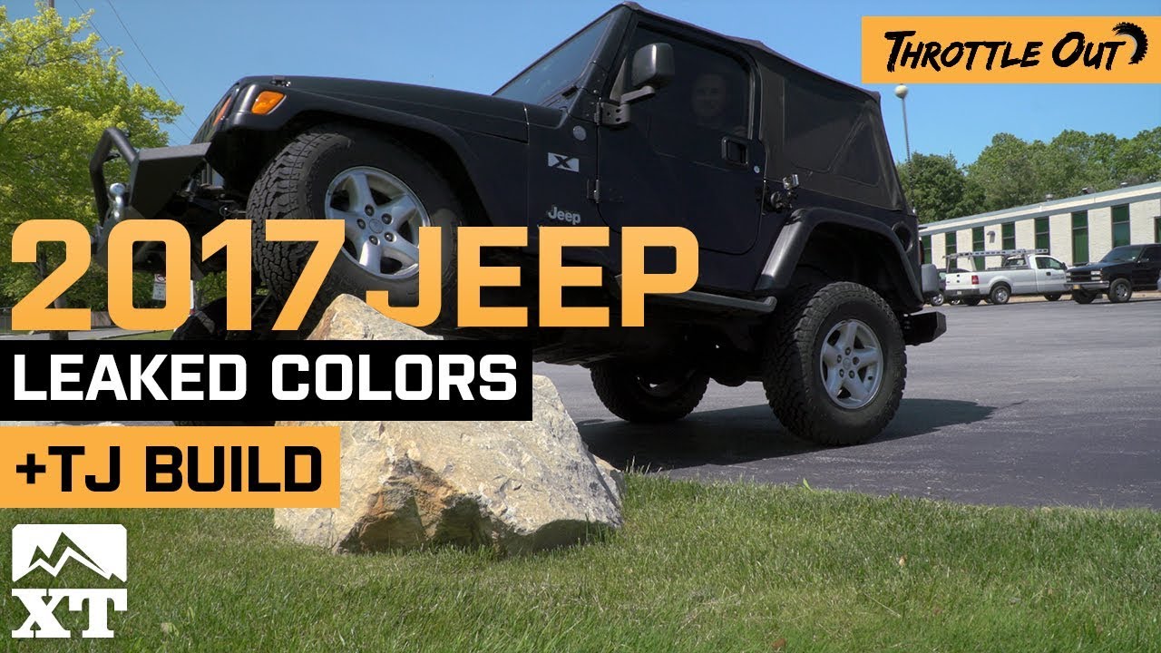 2004 Jeep TJ Build + New 2017 Wrangler Colors Leaked!